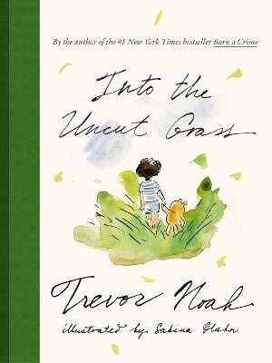 Into the Uncut Grass - Trevor Noah