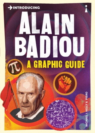 Introducing Alain Badiou - Piero Pierini,Michael J. Kelly