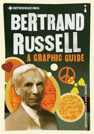 Introducing Bertrand Russell - Dave Robinson,Judy Groves
