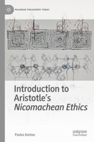 Introduction to Aristotle's Nicomachean Ethics - Pavlos Kontos