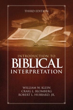 Introduction to Biblical Interpretation - Craig L. Blomberg,William W. Klein,Jr., Robert L. Hubbard