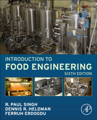 Introduction to Food Engineering - Dennis R.  Heldman,R. Paul  Singh,Ferruh  Erdogdu