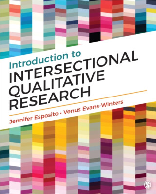 Introduction to Intersectional Qualitative Research - Jennifer Esposito,Venus E. Evans-Winters