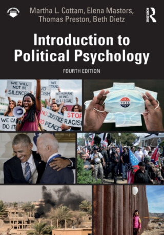 Introduction to Political Psychology - Elena  Mastors,Thomas  Preston,Martha L.  Cottam