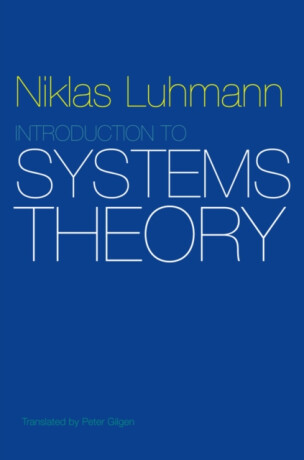 Introduction to Systems Theory - Niklas Luhmann