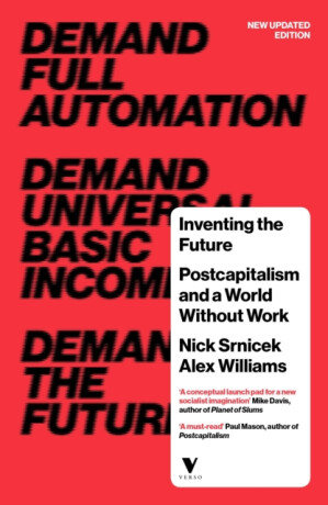 Inventing the Future - Nick Srnicek,Alex Williams