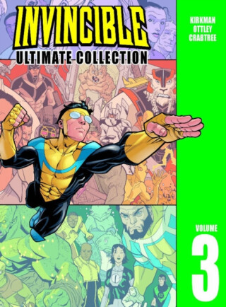 Invincible: The Ultimate Collection Volume 3 - Robert Kirkman