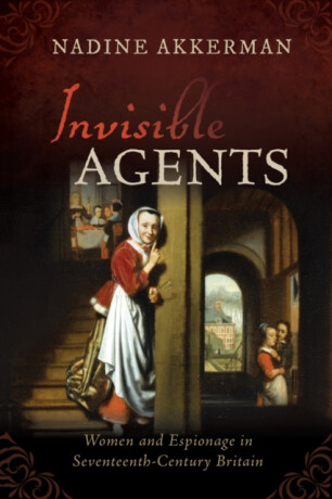 Invisible Agents - Nadine Akkerman