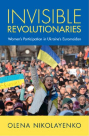 Invisible Revolutionaries - Olena  Nikolayenko