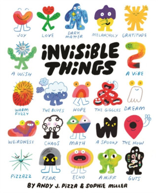 Invisible Things - Andy J. Pizza, Sophie Miller