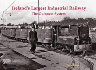 Ireland's Largest Industrial Railway - Hugh Oram