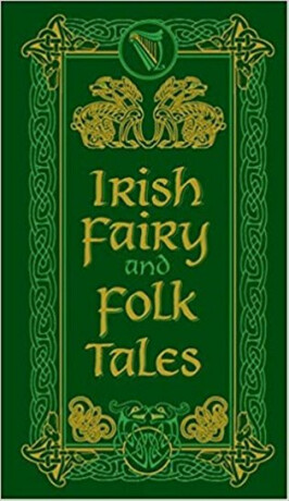 Irish Fairy and Folk Tales - kolektiv autorů