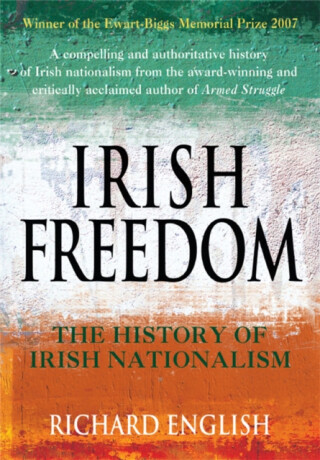 Irish Freedom - Richard English