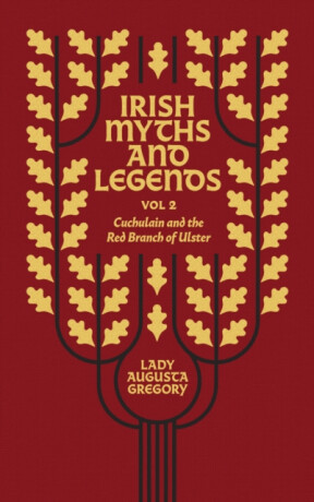 Irish Myths and Legends Vol 2 - Lady Augusta Gregory