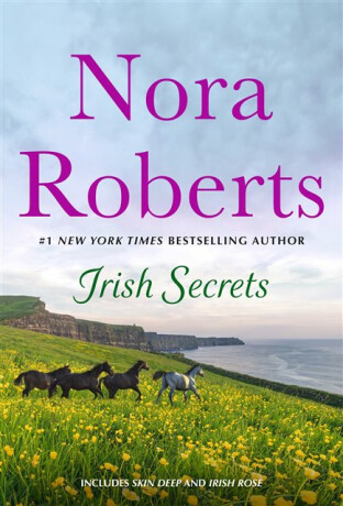 Irish Secrets: 2-in-1: Skin Deep and Irish Rose - Nora Robertsová