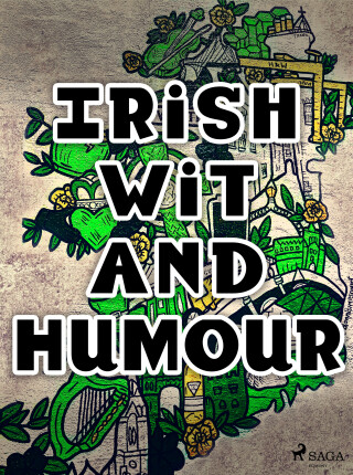 Irish Wit and Humour -  Anonymous