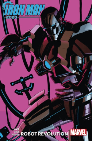 Iron Man 2020 Robot Revolution - Dan Slott,Gage Christos