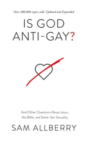 Is God Anti-gay? - Sam Allberry