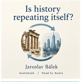 Is history repeating itself? - Jaroslav Bálek