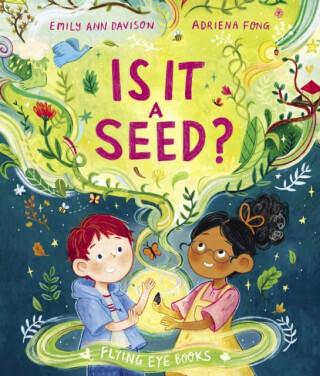 Is It a Seed? - Emily Ann Davison