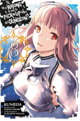 Is It Wrong to Try to Pick Up Girls in a Dungeon?, Vol. 8 (manga) - Omori Fujino,Suzuhito Yasuda,Andrew Gaippe,Kunieda Kunieda