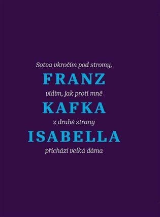 Isabella - Franz Kafka,Jiří Slíva,Markéta Mališová