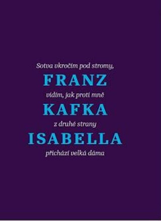 Isabella - Povídky a jiné texty - Franz Kafka,Jiří Slíva,Markéta Mališová