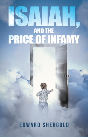 Isaiah, and the Price of Infamy - Edward Shergold
