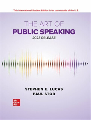 ISE The Art of Public Speaking: 2023 Release - Stephen Lucas,Paul Stob