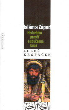 Islám a Západ - Luboš Kropáček