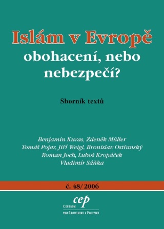 Islám v Evropě: obohacení, nebo nebezpečí? - Benjamin Kuras,Zdeněk Müller,Bronislav Ostřanský,Jiří Weigl,Tomáš Pojar