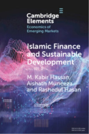 Islamic Finance and Sustainable Development - Aishath  Muneeza,Rashedul  Hasan,M. Kabir  Hassan