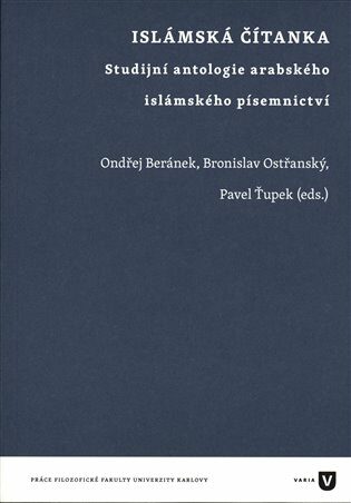 Islámská čítanka - Bronislav Ostřanský,Ondřej Beránek,Ťupek Pavel