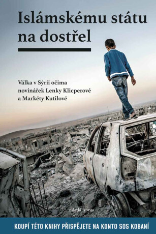 Islámskému státu na dostřel - Lenka Klicperová
