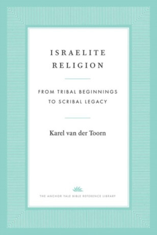 Israelite Religion - Karel van der Toorn