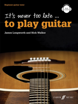 It's never too late to play guitar - James Longworth,Nick Walker