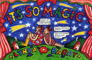 It's So Magic - Lynda Barry