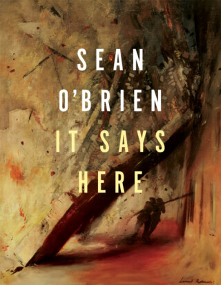 It Says Here - Sean O'Brien