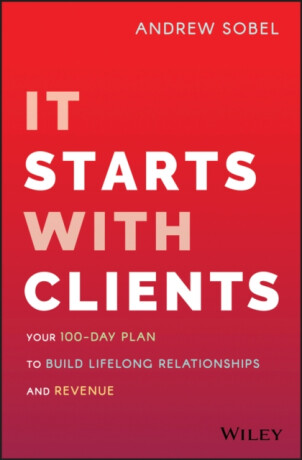 It Starts With Clients - Andrew Sobel