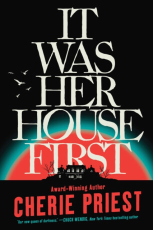 It Was Her House First - Cherie Priestová