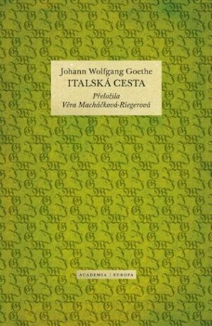 Italská cesta - Hrbata Zdeněk,Johann Wolfgang Goethe,Václav Macháček