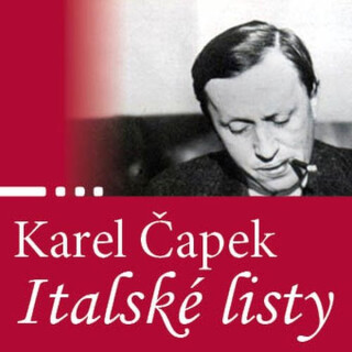 Italské listy - Karel Čapek