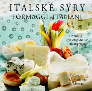 Italské sýry - Federico Coria,Claudia Moriondo,Eli Mornadi