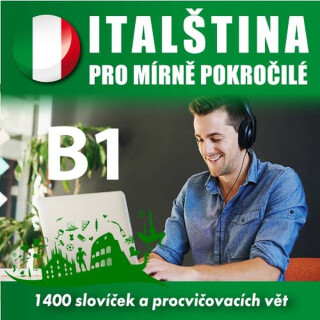 Italština pro mírně pokročilé B1 - Tomáš Dvořáček,Isabella Capalbo