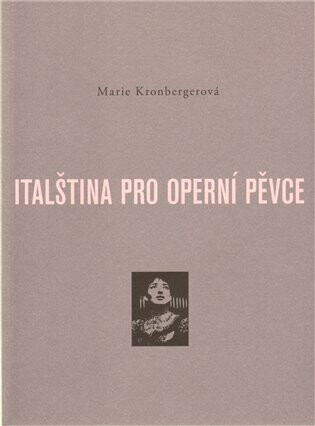 Italština pro operní pěvce - Marie Kronbergerová