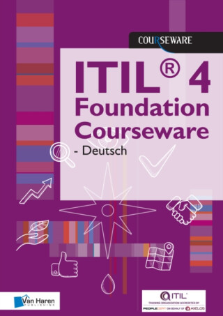 Itil 4 Foundation Courseware - Van Haren Publishing