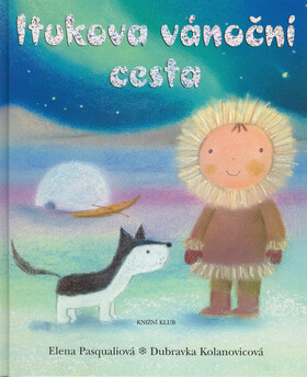 Itukova vánoční cesta - Elena Pasquali