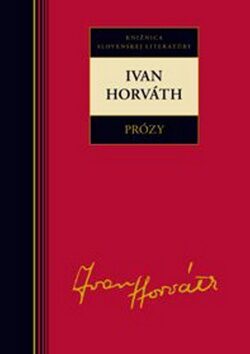 Ivan Horváth Prózy - Ivan Horváth