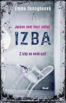 Izba - Emma Donoghuová