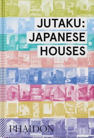 Jutaku: Japanese Houses - Naomi Pollock